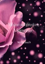 Cover-Bild Meine schönsten Momente ~ Notizbuch