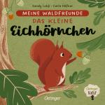 Cover-Bild Meine Waldfreunde. Das kleine Eichhörnchen