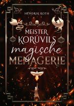 Cover-Bild Meister Korúvils magische Menagerie