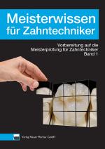 Cover-Bild Meisterwissen für Zahntechniker, Band 1