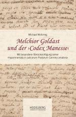 Cover-Bild Melchior Goldast und der ›Codex Manesse‹