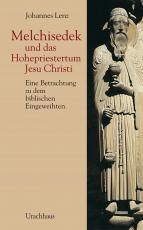 Cover-Bild Melchisedek und das Hohepriestertum Jesu Christi