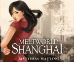 Cover-Bild Meltworld Shanghai