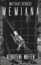 Cover-Bild Memiana 9 - Verbotene Waffen