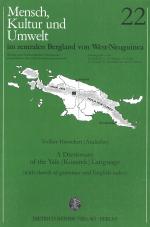 Cover-Bild Mensch, Kultur und Umwelt im zentralen Bergland von West-Neuguinea / A Dictionary of the Yale (Kosarek) Language
