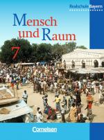 Cover-Bild Mensch und Raum - Geographie Realschule Bayern - Bisherige Ausgabe / 7. Jahrgangsstufe - Schülerbuch