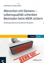 Cover-Bild Menschen mit Demenz - Lebensqualität schenken Bestnoten beim MDK sichern