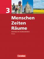 Cover-Bild Menschen-Zeiten-Räume - Arbeitsbuch für Gesellschaftslehre - Hessen - Band 3