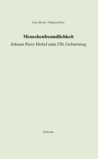 Cover-Bild Menschenfreundlichkeit. Johann Peter Hebel zum 250. Geburtstag