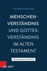 Cover-Bild Menschenverständnis und Gottesverständnis im Alten Testament