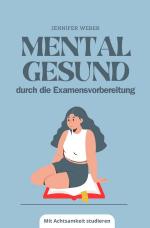 Cover-Bild Mental gesund durch die Examensvorbereitung