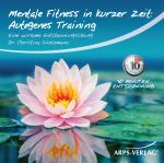 Cover-Bild Mentale Fitness in kurzer Zeit: Autogenes-Training