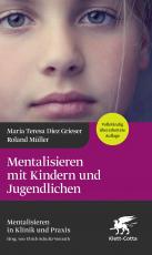 Cover-Bild Mentalisieren mit Kindern und Jugendlichen (4. Aufl.)