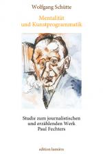 Cover-Bild Mentalität und Kunstprogrammatik. Studie zum journalistischen und erzählenden Werk Paul Fechters