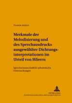 Cover-Bild Merkmale der Melodisierung und des Sprechausdrucks ausgewählter Dichtungsinterpretationen im Urteil von Hörern