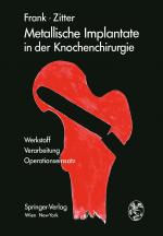 Cover-Bild Metallische Implantate in der Knochenchirurgie