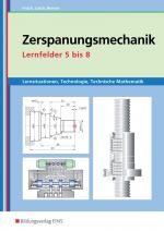 Cover-Bild Metalltechnik, Industriemechanik, Zerspanungsmechanik / Zerspanungsmechanik Lernsituationen, Technologie, Technische Mathematik