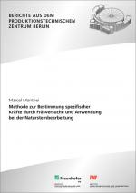 Cover-Bild Methode zur Bestimmung spezifischer Kräfte durch Fräsversuche und Anwendung bei der Natursteinbearbeitung.