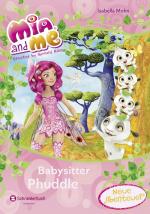 Cover-Bild Mia and me - Babysitter Phuddle