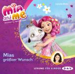 Cover-Bild Mia and me – Teil 2: Mias größter Wunsch