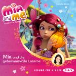 Cover-Bild Mia and me – Teil 8: Mia und die geheimnisvolle Laterne