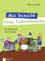 Cover-Bild Mia besucht Frau Turboschnecke