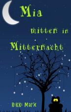 Cover-Bild Mia mitten in Mitternacht