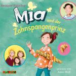 Cover-Bild Mia und der Zahnspangenprinz (9)