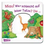 Cover-Bild Miau! Wer schleicht auf leiser Tatze? Die ... Katze! - Großausgabe - ab 18 Monaten