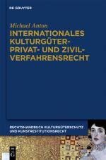 Cover-Bild Michael Anton: Handbuch Kulturgüterschutz und Kunstrestitutionsrecht / Internationales Kulturgüterprivat- und Zivilverfahrensrecht