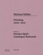 Cover-Bild Michael Müller. Ernstes Spiel. Catalogue Raisonné