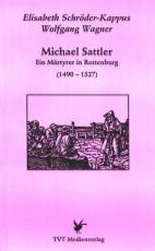 Cover-Bild Michael Sattler - ein Märtyrer in Rottenburg