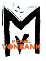 Cover-Bild Michael Vonbank. Dämonentheater. Arbeiten 1986 - 2015. Ein Überblick