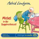 Cover-Bild Michel aus Lönneberga 1. Michel in der Suppenschüssel