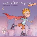 Cover-Bild Miep! Ein FASD-Superheld mit Special Effects