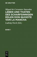 Cover-Bild Miguel de Cervantes Saavedra: Leben und Thaten des scharfsinnigen... / Miguel de Cervantes Saavedra: Leben und Thaten des scharfsinnigen.... Band 1