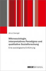 Cover-Bild Mikrosoziologie, interpretatives Paradigma und qualitative Sozialforschung
