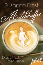 Cover-Bild Milchkaffee – Das Glück der Liebe