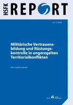 Cover-Bild Militärische Vertrauensbildung und Rüstungskontrolle in ungeregelten Territorialkonflikten