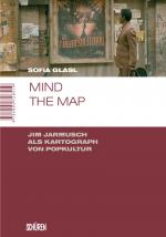 Cover-Bild Mind the map. Jim Jarmusch als Kartograph von Popkultur