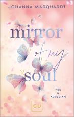 Cover-Bild Mirror Of My Soul. Fee & Aurelian (Erstauflage exklusiv mit Farbschnitt)