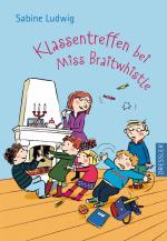 Cover-Bild Miss Braitwhistle 4. Klassentreffen bei Miss Braitwhistle