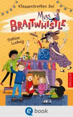 Cover-Bild Miss Braitwhistle 4. Klassentreffen bei Miss Braitwhistle