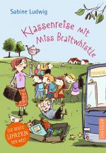 Cover-Bild Miss Braitwhistle 5. Klassenreise mit Miss Braitwhistle