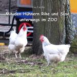 Cover-Bild Mit den Hühnern Rike und Suse unterwegs im ZOO