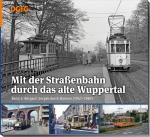 Cover-Bild Mit der Straßenbahn durch das alte Wuppertal