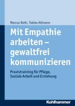 Cover-Bild Mit Empathie arbeiten - gewaltfrei kommunizieren