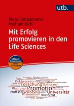 Cover-Bild Mit Erfolg promovieren in den Life Sciences