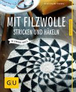 Cover-Bild Mit Filzwolle stricken und häkeln