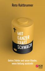 Cover-Bild Mit ganzer Kraft schwach